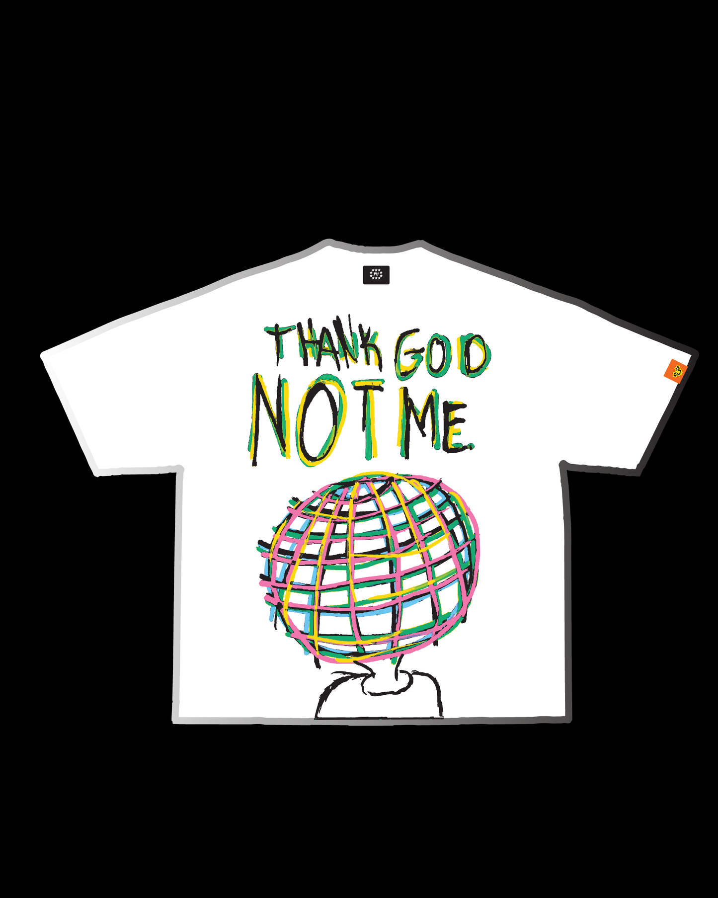 THANK GOD NOT ME TEE